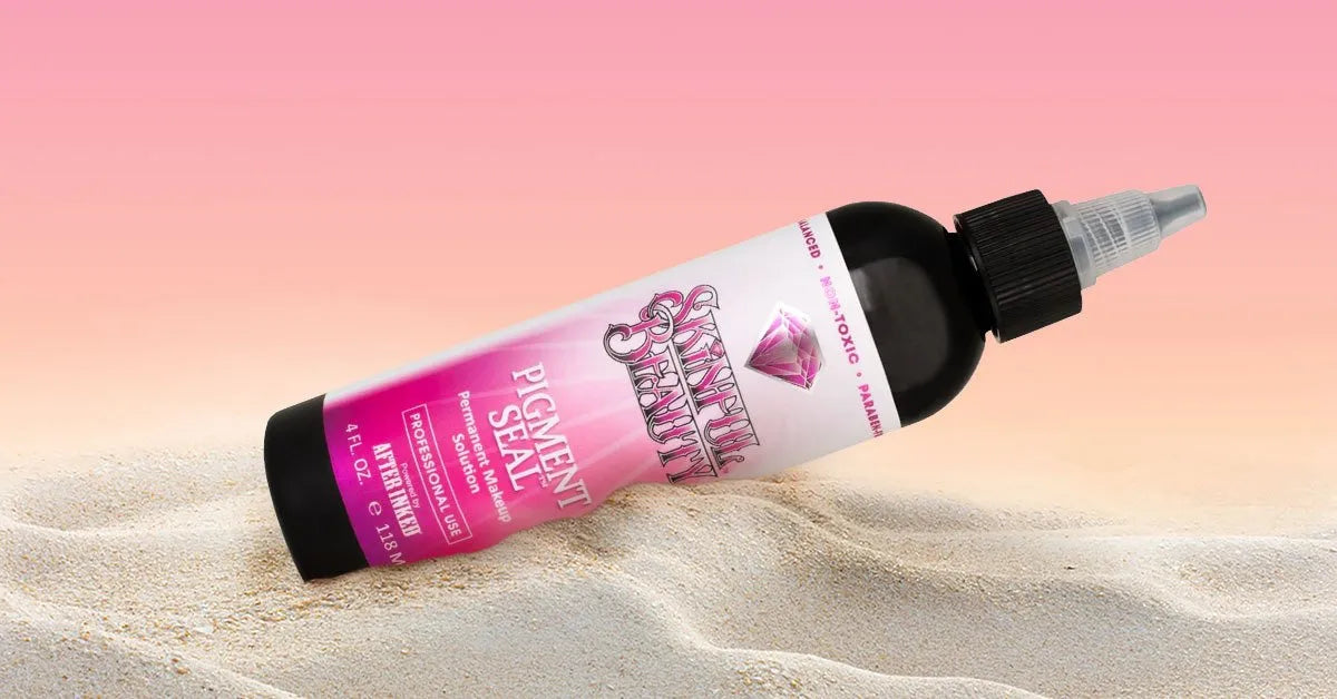 Skinful Beauty Pigment Seal guide: tips to improve pigment retention and client comfort in permanent makeup