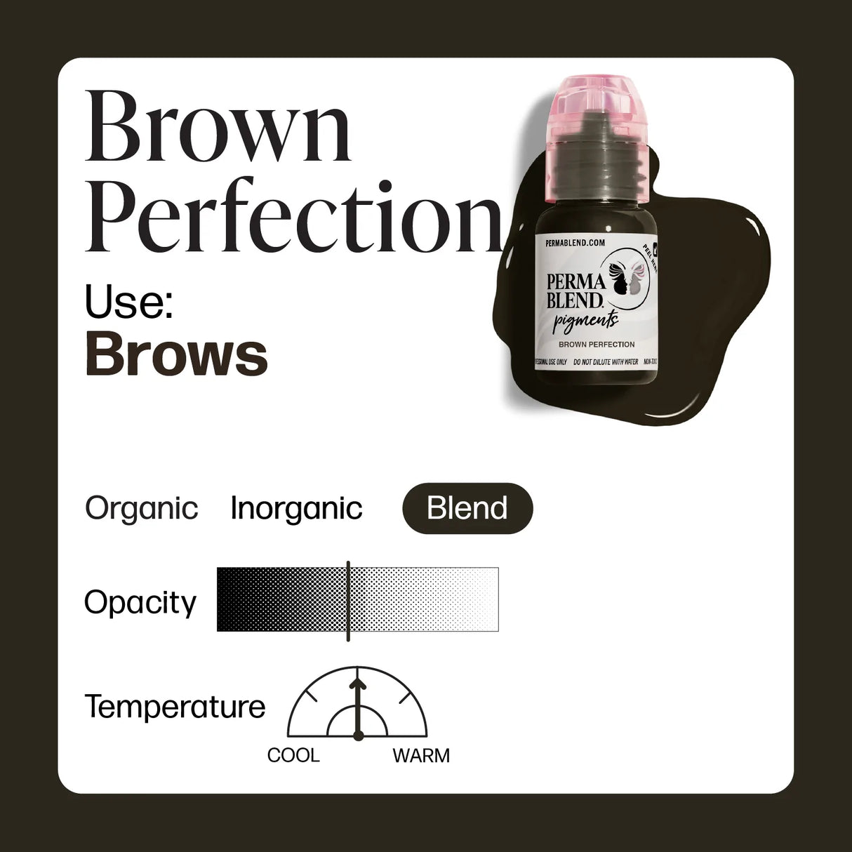 Perma Blend Brown Perfection Pigment opacity level and temperature tones